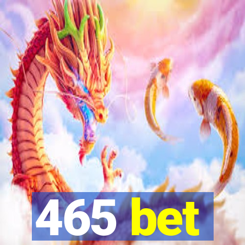 465 bet